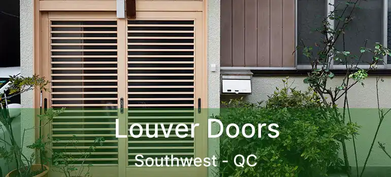 Louver Doors Southwest - QC