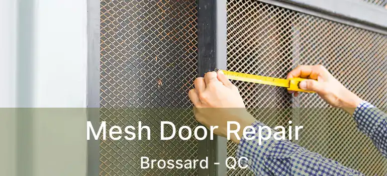  Mesh Door Repair Brossard - QC
