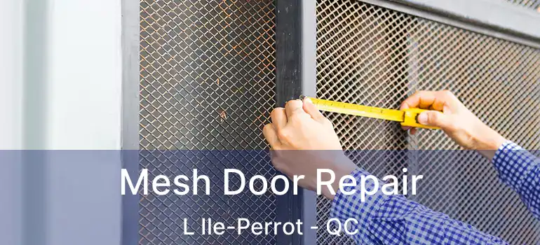  Mesh Door Repair L Ile-Perrot - QC