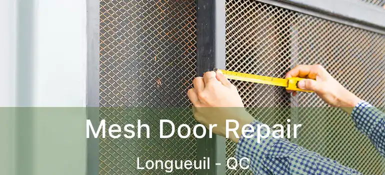  Mesh Door Repair Longueuil - QC