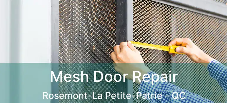  Mesh Door Repair Rosemont-La Petite-Patrie - QC