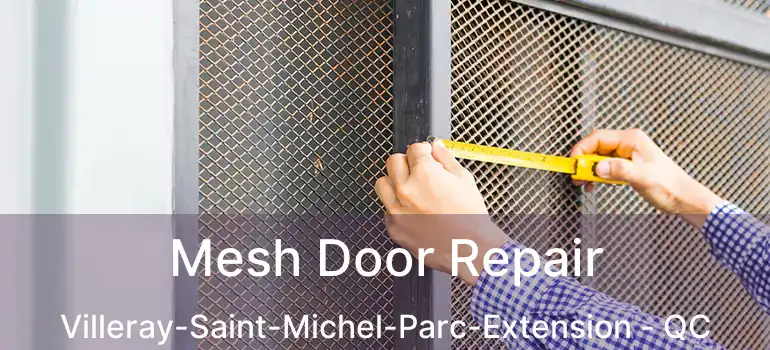  Mesh Door Repair Villeray-Saint-Michel-Parc-Extension - QC
