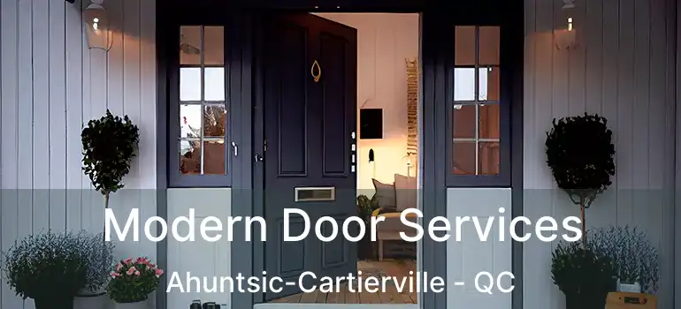  Modern Door Services Ahuntsic-Cartierville - QC