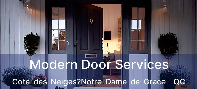  Modern Door Services Cote-des-Neiges?Notre-Dame-de-Grace - QC