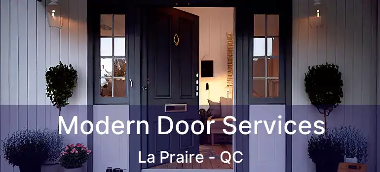  Modern Door Services La Praire - QC