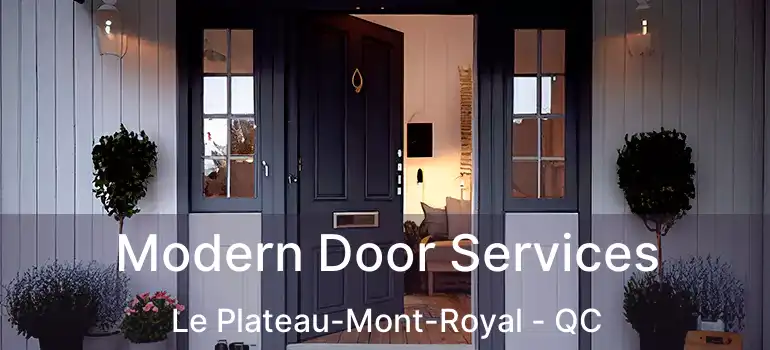  Modern Door Services Le Plateau-Mont-Royal - QC