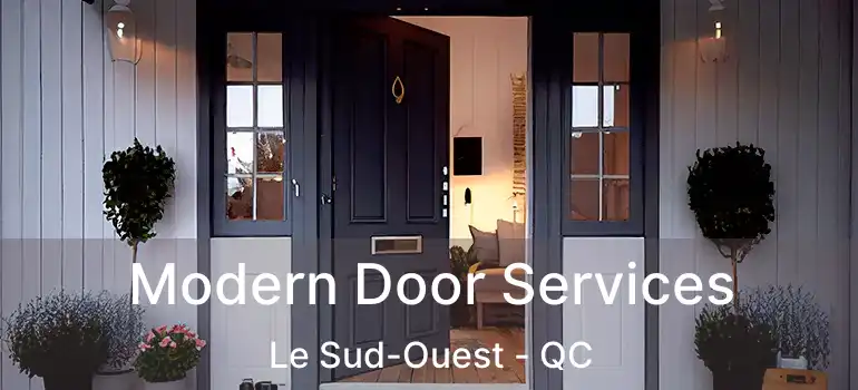  Modern Door Services Le Sud-Ouest - QC