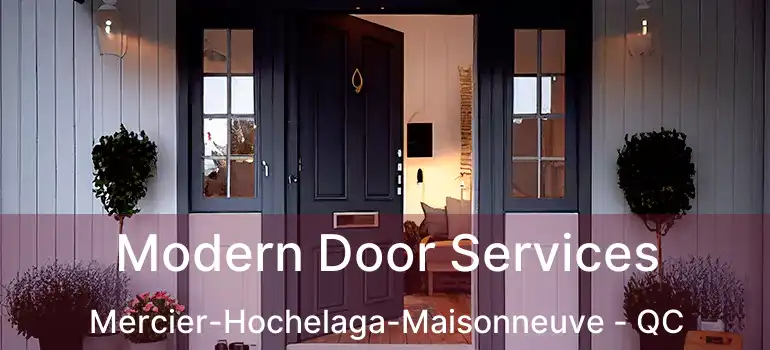  Modern Door Services Mercier-Hochelaga-Maisonneuve - QC