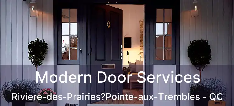  Modern Door Services Riviere-des-Prairies?Pointe-aux-Trembles - QC