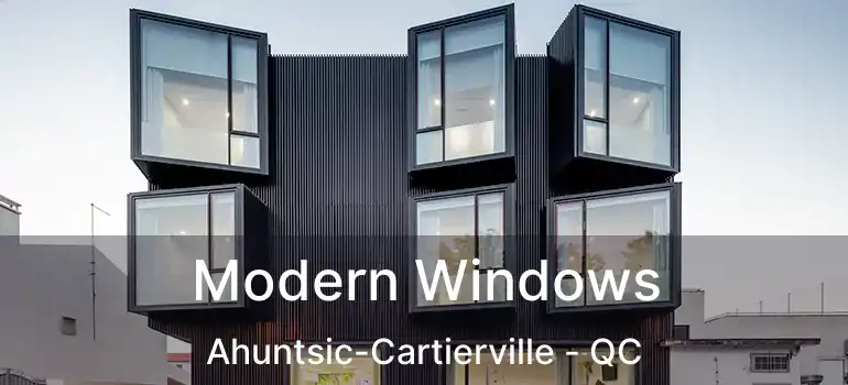  Modern Windows Ahuntsic-Cartierville - QC