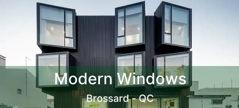  Modern Windows Brossard - QC