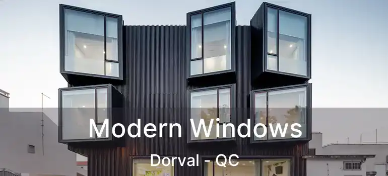  Modern Windows Dorval - QC