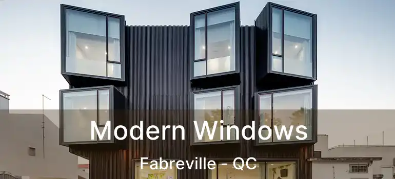  Modern Windows Fabreville - QC