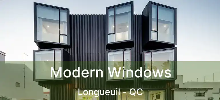  Modern Windows Longueuil - QC