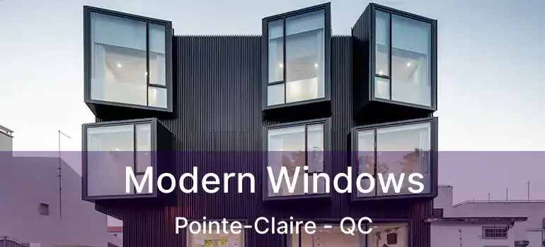  Modern Windows Pointe-Claire - QC