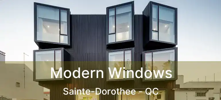  Modern Windows Sainte-Dorothee - QC