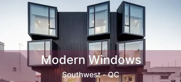  Modern Windows Southwest - QC