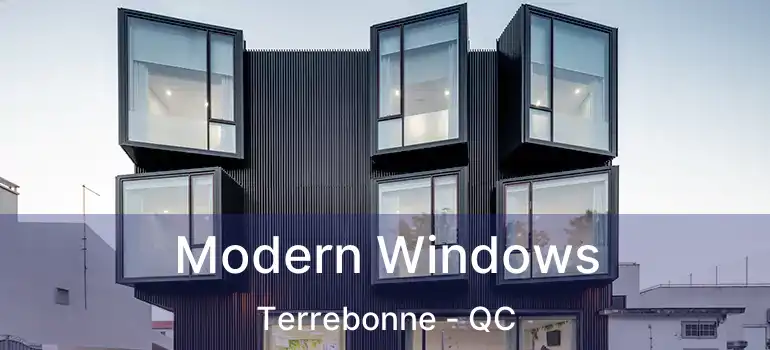  Modern Windows Terrebonne - QC