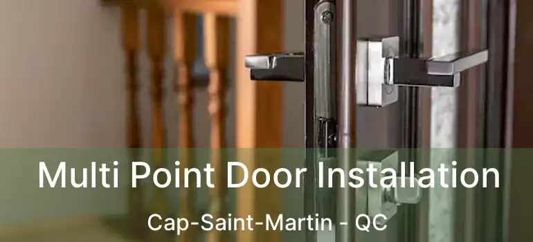  Multi Point Door Installation Cap-Saint-Martin - QC