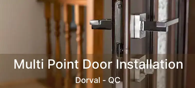  Multi Point Door Installation Dorval - QC