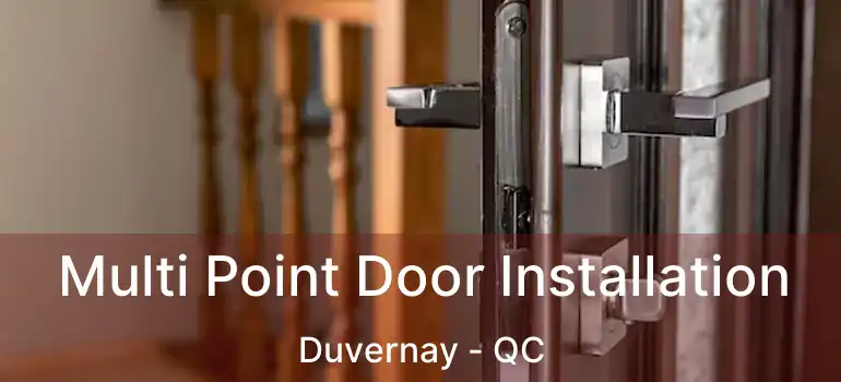  Multi Point Door Installation Duvernay - QC