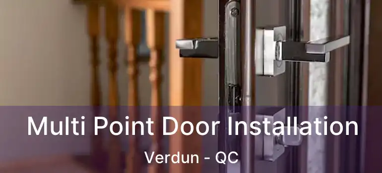  Multi Point Door Installation Verdun - QC