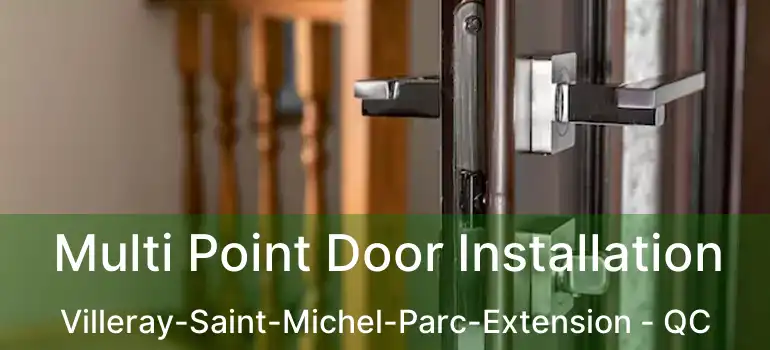  Multi Point Door Installation Villeray-Saint-Michel-Parc-Extension - QC