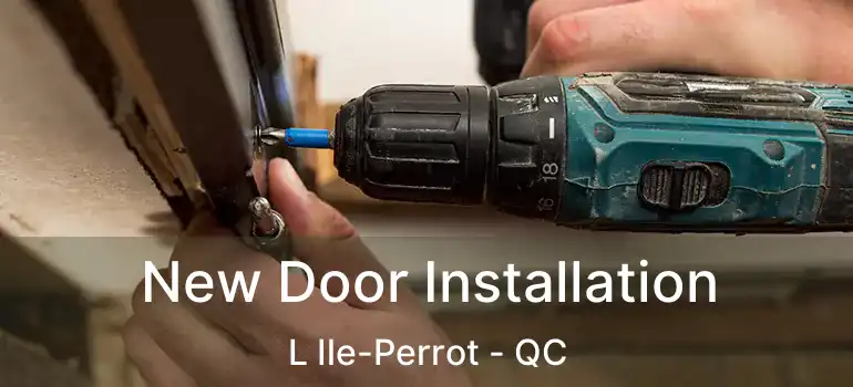  New Door Installation L Ile-Perrot - QC