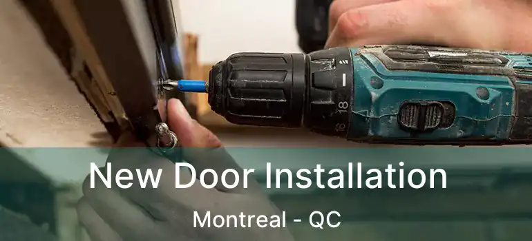  New Door Installation Montreal - QC