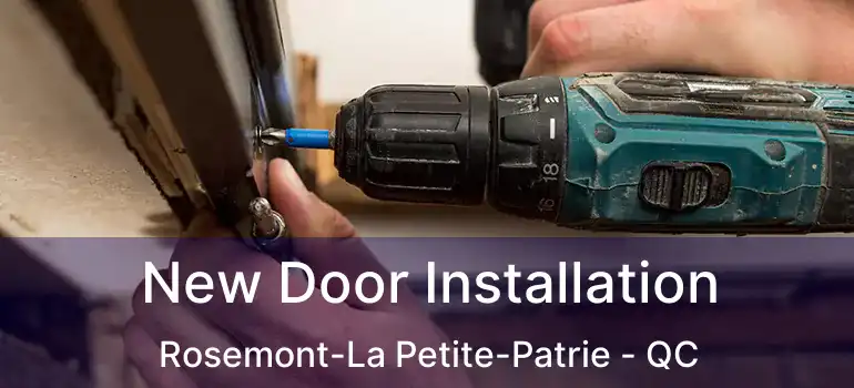  New Door Installation Rosemont-La Petite-Patrie - QC