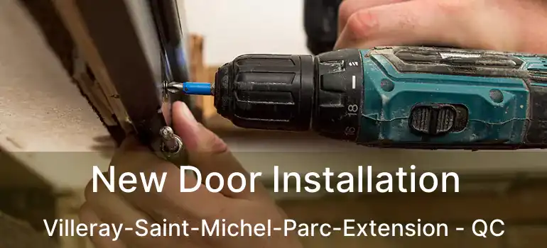  New Door Installation Villeray-Saint-Michel-Parc-Extension - QC
