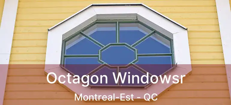  Octagon Windowsr Montreal-Est - QC