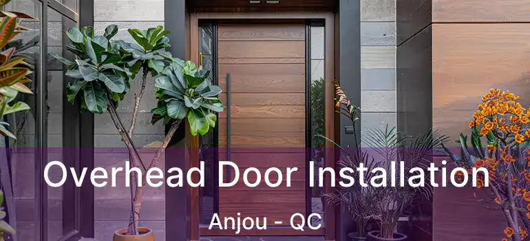  Overhead Door Installation Anjou - QC