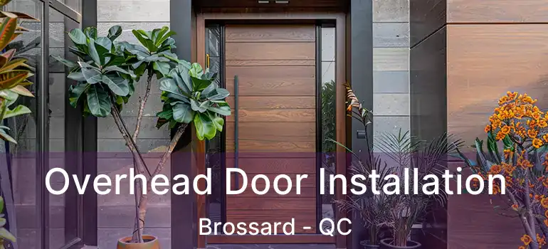  Overhead Door Installation Brossard - QC