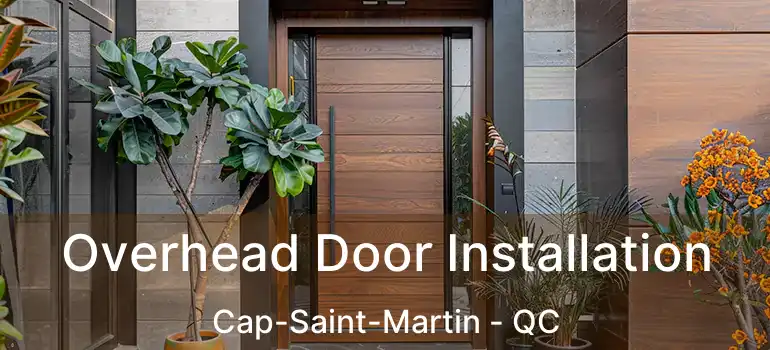  Overhead Door Installation Cap-Saint-Martin - QC