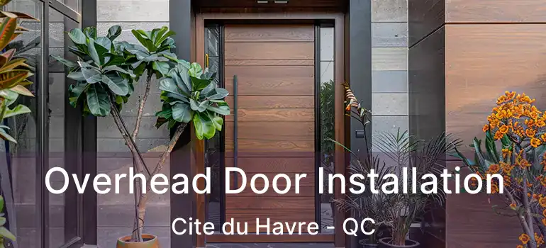  Overhead Door Installation Cite du Havre - QC