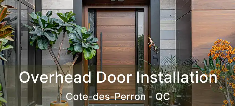  Overhead Door Installation Cote-des-Perron - QC
