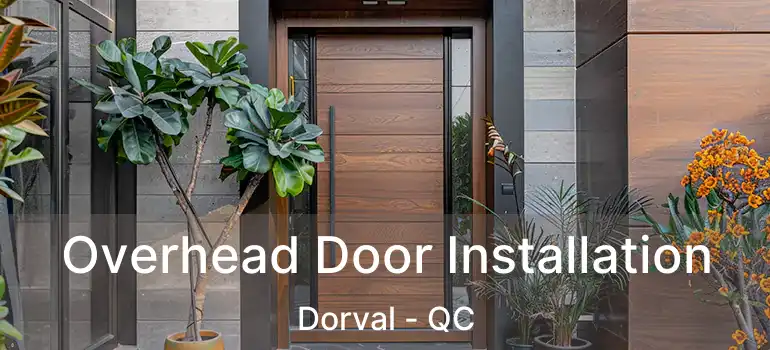  Overhead Door Installation Dorval - QC