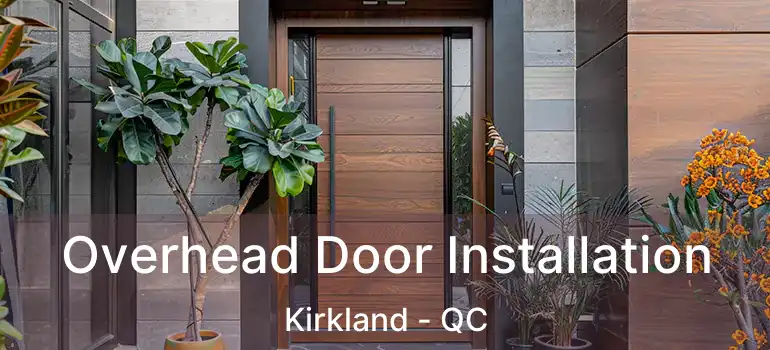  Overhead Door Installation Kirkland - QC