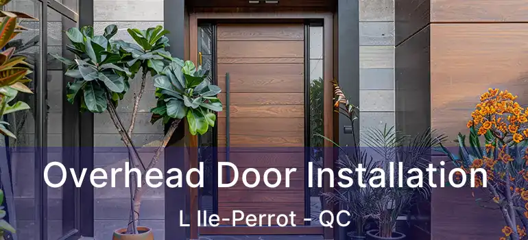  Overhead Door Installation L Ile-Perrot - QC