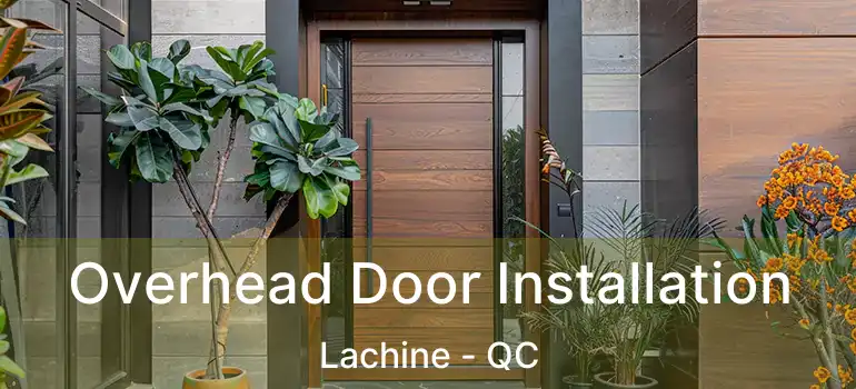  Overhead Door Installation Lachine - QC