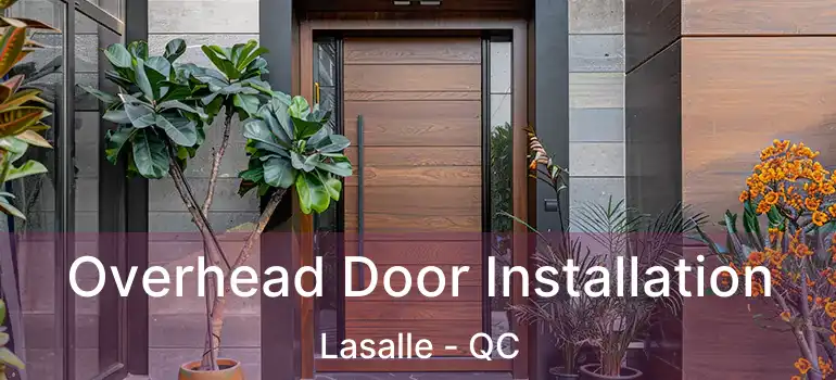  Overhead Door Installation Lasalle - QC