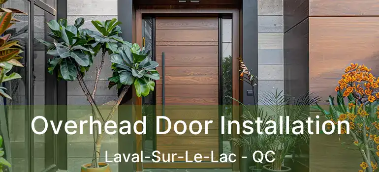  Overhead Door Installation Laval-Sur-Le-Lac - QC