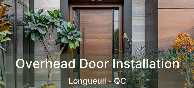  Overhead Door Installation Longueuil - QC
