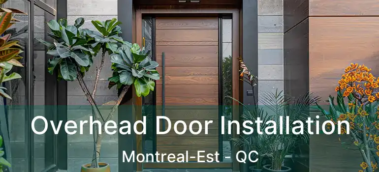  Overhead Door Installation Montreal-Est - QC