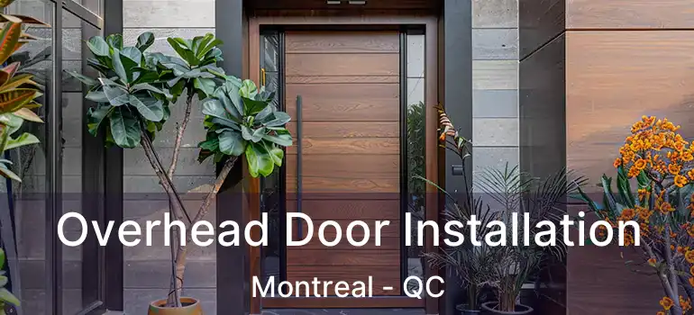  Overhead Door Installation Montreal - QC