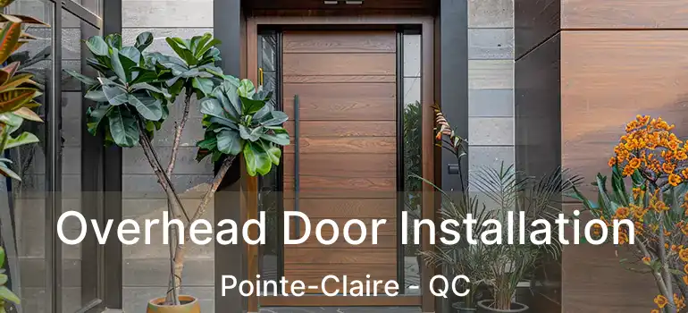  Overhead Door Installation Pointe-Claire - QC