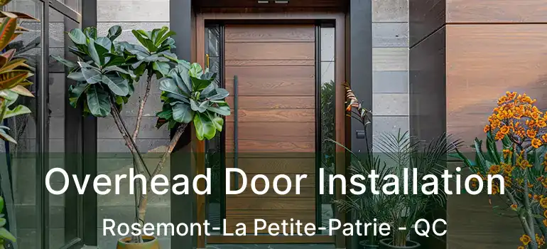  Overhead Door Installation Rosemont-La Petite-Patrie - QC