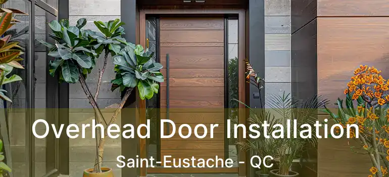  Overhead Door Installation Saint-Eustache - QC