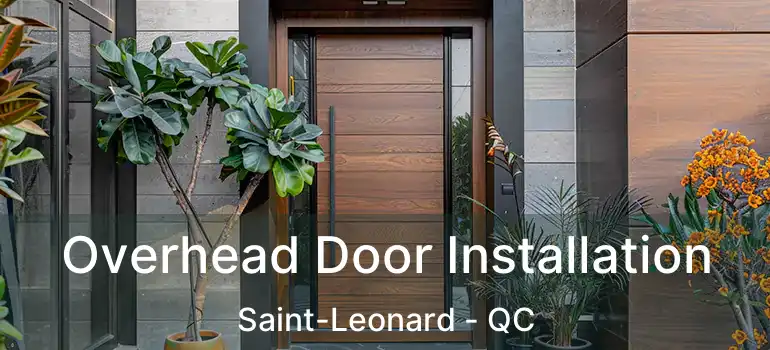  Overhead Door Installation Saint-Leonard - QC